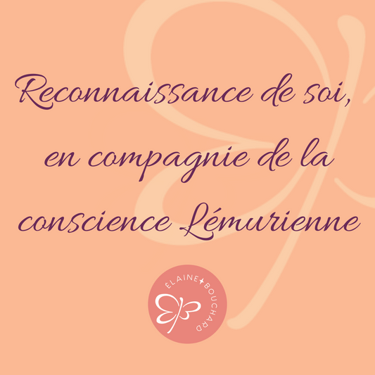 Cercle d'Activations - Reconnaissance de soi en compagnie de la conscience Lémurienne