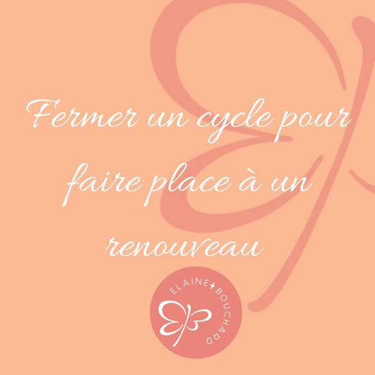 Fermer un Cycle pour faire place à un Renouveau